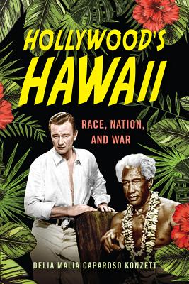 Hollywood's Hawaii: Race, Nation, and War (War Culture)