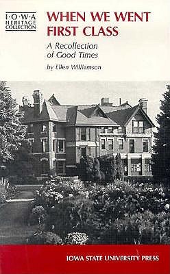 When We Went First Class (Iowa Heritage Collection)
