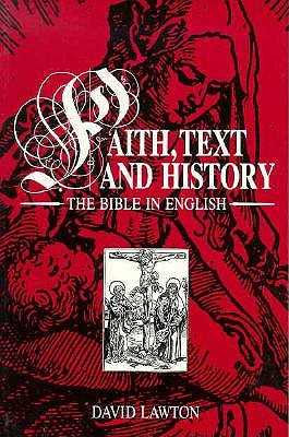 Faith, Text and History: the Bible in English