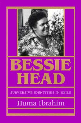 Bessie Head: Subversive Identities in Exile