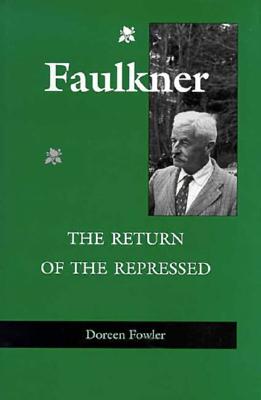 Faulkner: The Return of the Repressed