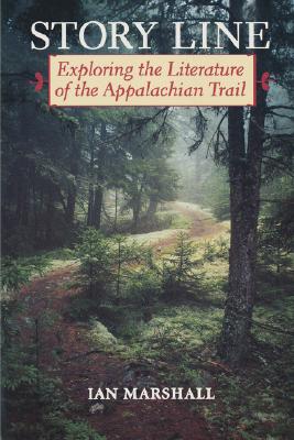 Story Line; Exploring the Literature of the Appalachian Trail; Exploring the Literature of the Appalachian Trail