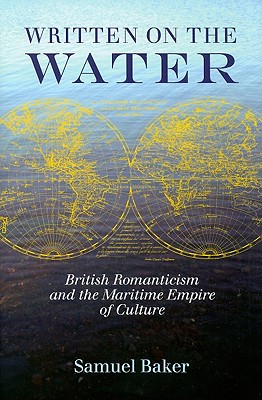 Written on the Water: British Romanticism and the Maritime Empire of Culture