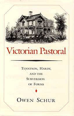 Victorian Pastoral: Tennyson, Hardy and the Subversion of Forms