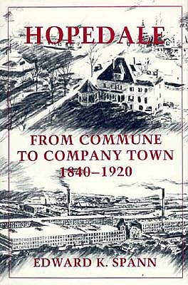 Hopedale: From Commune to Company Town, 1840-1920