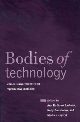 Bodies of Technology: Women's Involvement with Reproductive Medicine [Series: Women and Health]