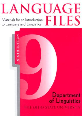 Language Files: Materials for an Introduction to Language and Linguistics, 9th Edition
