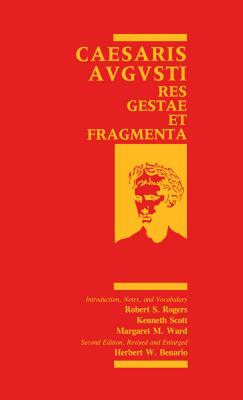 CAESARIS AUGUSTI (AVGVSTI) [CAESAR AUGUSTUS]: RES GESTAE ET FRAGMENTA With Introduction, Notes and Vocabulary