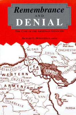 Remembrance and Denial: The Case of the Armenian Genocide (Armenian Studies)