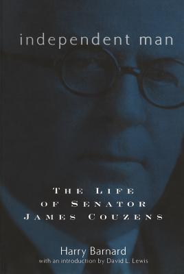 Independent Man: The Life of Senator James Couzens (Great Lakes Books)