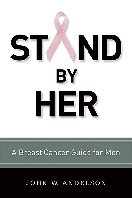 Stand by Her: A Breast Cancer Guide for Men