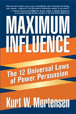 Image for MAXIMUM INFLUENCE THE 12 UNIVERSAL LAWS OF POWER PERSUASION