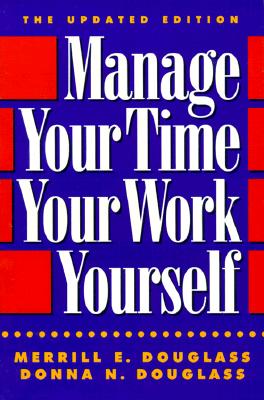 Image for Manage Your Time, Your Work, Yourself Manage Your Time, Your Work, Yourself