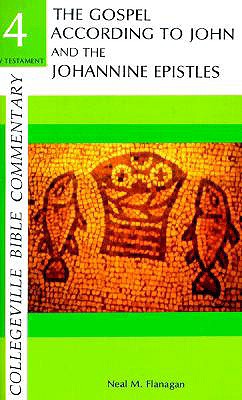 The Gospel According to John and the Johannine Epistles (Collegeville Bible Commentary) (Vol 4)