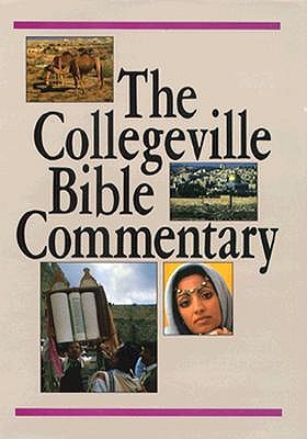 Collegeville Bible Commentary: Based on the New American Bible With Revised New Testament