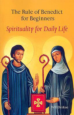 Image for The Rule of Benedict for Beginners: Spirituality for Daily Life