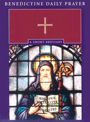 Benedictine Daily Prayer: A Short Breviary