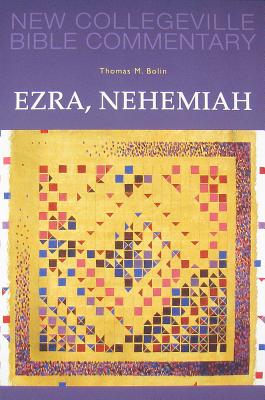 Ezra, Nehemiah: Volume 11 (Volume 11) (New Collegeville Bible Commentary: Old Testament)