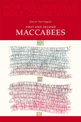 First and Second Maccabees: Volume 12 (Volume 12) (New Collegeville Bible Commentary: Old Testament)