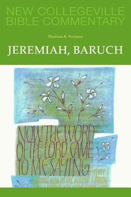 Jeremiah, Baruch: Volume 14 (New Collegeville Bible Commentary: Old Testament)