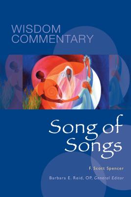 Song of Solomon; Wisdom Commentary Series Volume 25