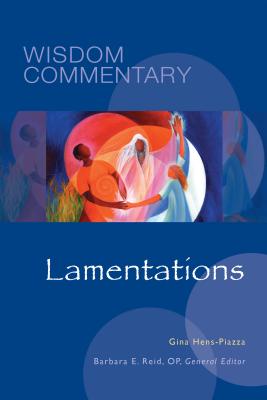 Lamentations; Wisdom Commentary Series Volume 30
