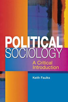 Image for Political Sociology: A Critical Introduction Political Sociology: A Critical Introduction