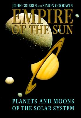 Image for Empire of the Sun: Planets and Moons of the Solar System