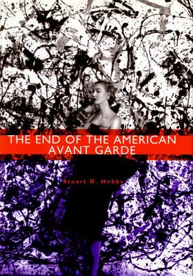 The End of the American Avant Garde: American Social Experience Series