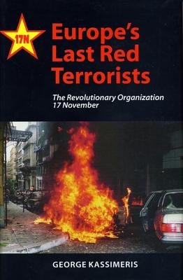 Europe's Last Red Terrorists: The Revolutionary Organization 17 November