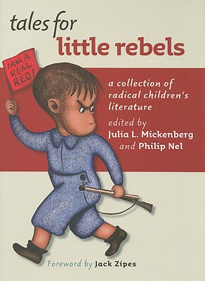 Image for Tales for Little Rebels: A Collection of Radical Children's Literature Tales for Little Rebels: A Collection of Radical Children's Literature