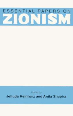 Essential Papers on Zionism (Essential Papers on Jewish Studies, 3)