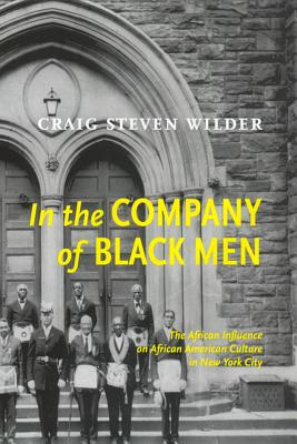 In The Company Of Black Men: The African Influence on African American Culture in New York City Image for In The Company Of Black Men: The African Influence on African American Culture in New York City