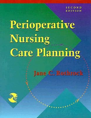 Image for PeriOperative Nursing Care Planning PeriOperative Nursing Care Planning