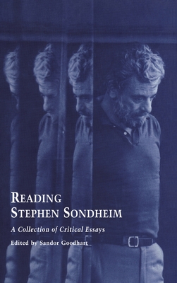 Reading Stephen Sondheim: A Collection of Critical Essays (Studies in Modern Drama)