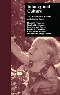 Infancy and Culture: An International Review and Source Book (Reference Books on Family Issues)