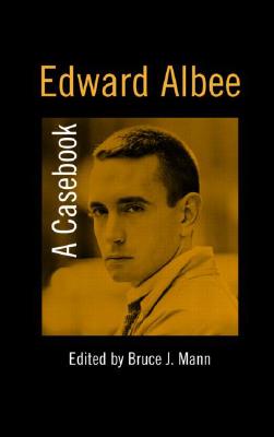 Edward Albee: A Casebook (Casebooks on Modern Dramatists)