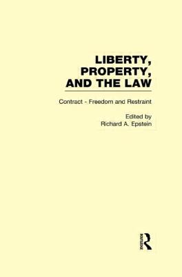 Contract : Freedom and Restraint (Liberty, Property, and the Law, Volume 4)