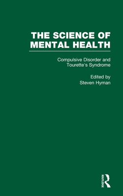 Compulsive Disorder and Tourette's Syndrome (The Science of Mental Health, Vol 8)