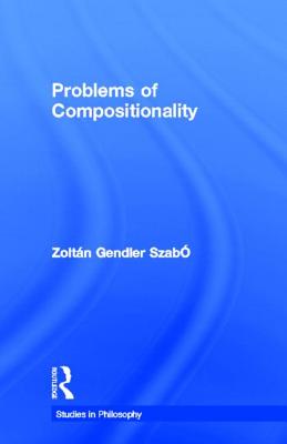 Problems of Compositionality (Studies in Philosophy)