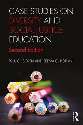 Case Studies on Diversity and Social Justice Education (Equity and Social Justice in Education Series)