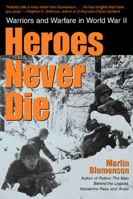 Heroes Never Die: Warriors and Warfare in World War II