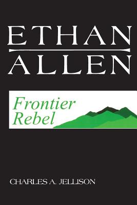 Ethan Allen: Frontier Rebel