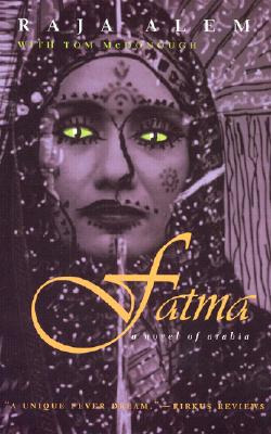 Fatma: A Novel of Arabia (Middle East Literature In Translation)
