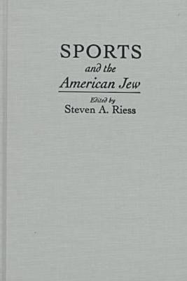 Sports and the American Jew (Sports and Entertainment)