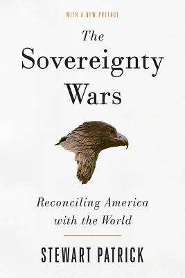 The Sovereignty Wars - Reconciling America with the World