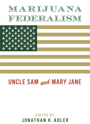Image for Marijuana Federalism: Uncle Sam and Mary Jane