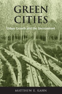 Green Cities Urban Growth and the Environment