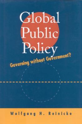 Global Public Policy: Governing Without Government