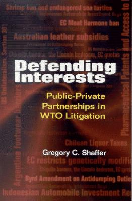 Defending Interests: Public-Private Partnerships in WTO Litigation